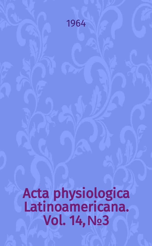 Acta physiologica Latinoamericana. Vol. 14, № 3