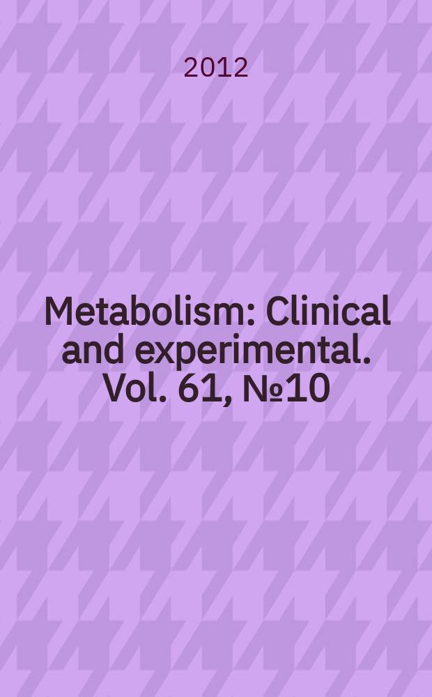 Metabolism : Clinical and experimental. Vol. 61, № 10