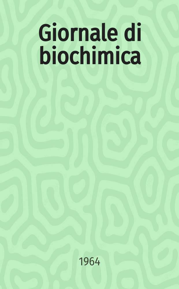 Giornale di biochimica : Organo ufficiale della Societ&agrave; italiana di biochimica. Vol. 13, № 5