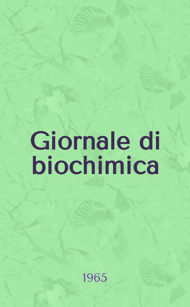 Giornale di biochimica : Organo ufficiale della Società italiana di biochimica. Vol. 14, № 1