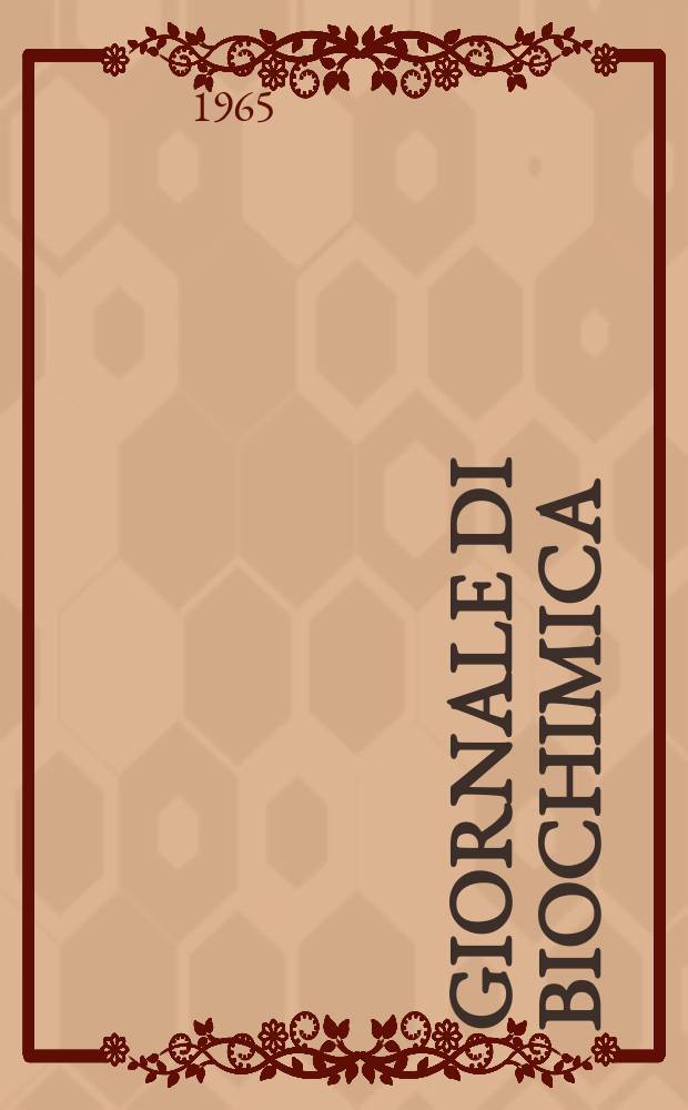 Giornale di biochimica : Organo ufficiale della Società italiana di biochimica. Vol. 14, № 6