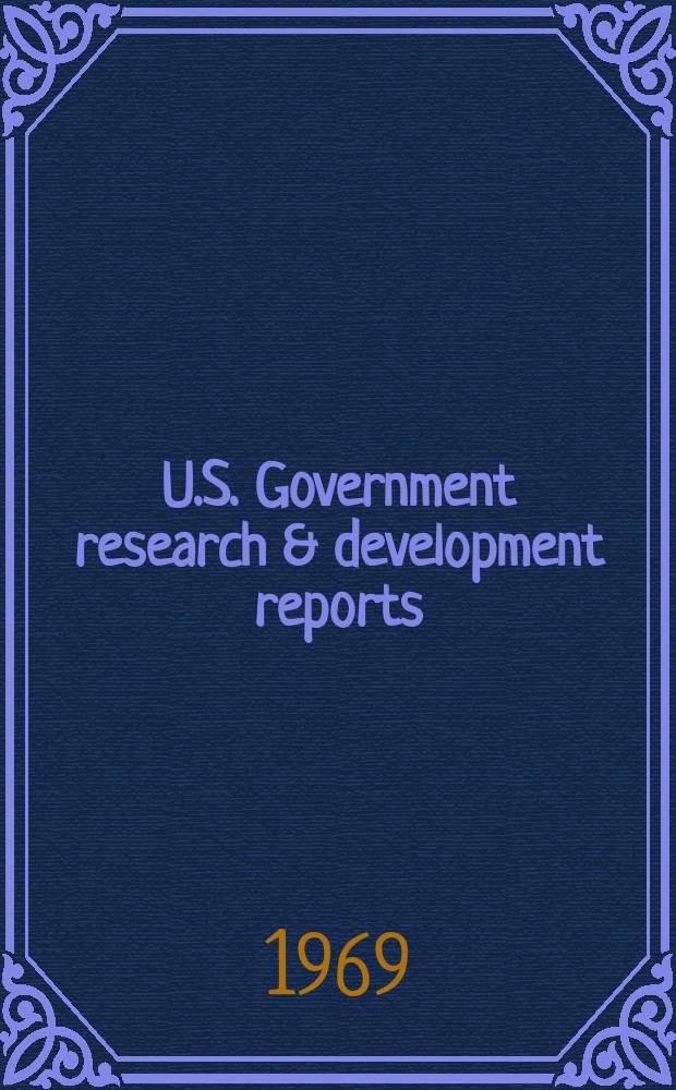 U.S. Government research & development reports : A semi-monthly abstract. journal. Vol. 69, № 1/24, Annual index