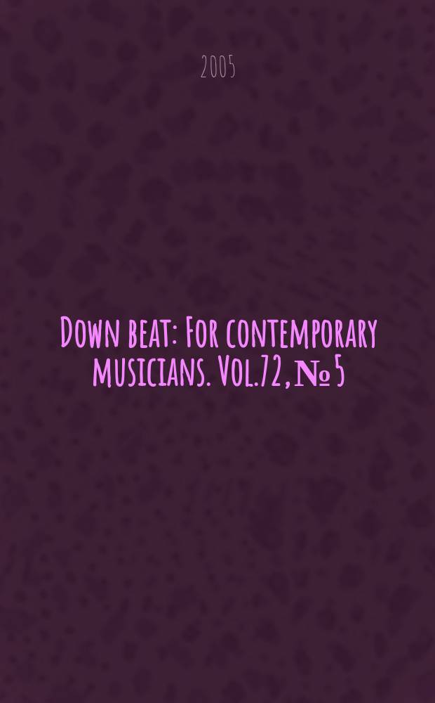 Down beat : For contemporary musicians. Vol.72, № 5