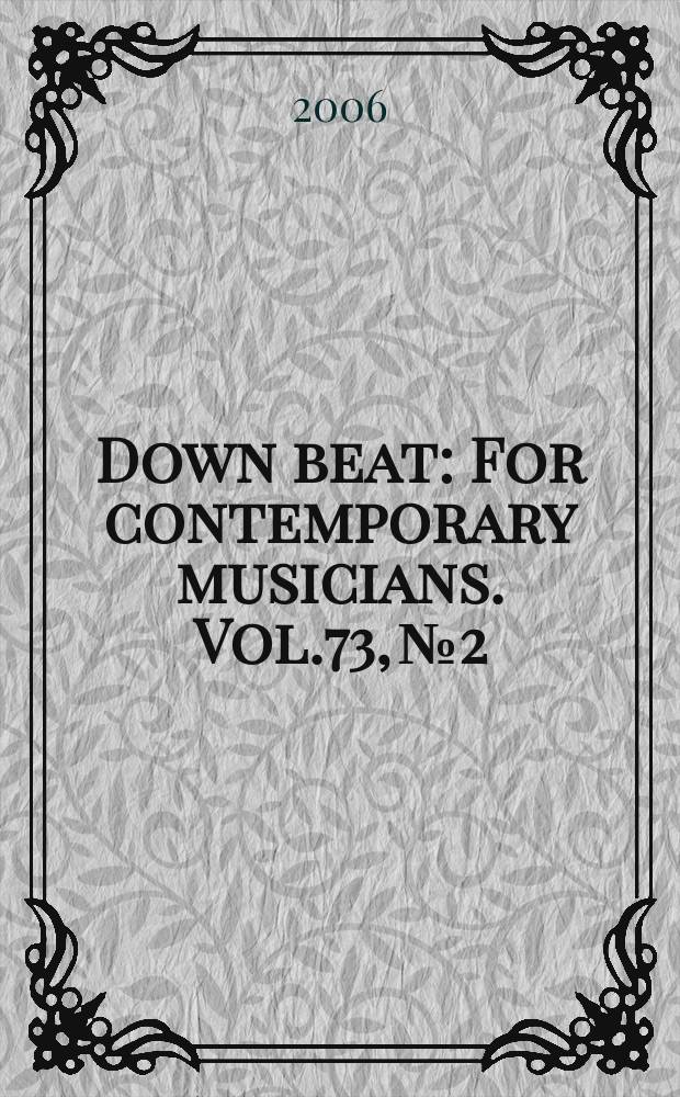 Down beat : For contemporary musicians. Vol.73, № 2