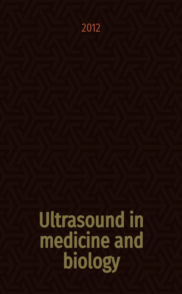 Ultrasound in medicine and biology : Offic. journal of the World federation for ultrasound in medicine and biology. Vol. 38, № 11
