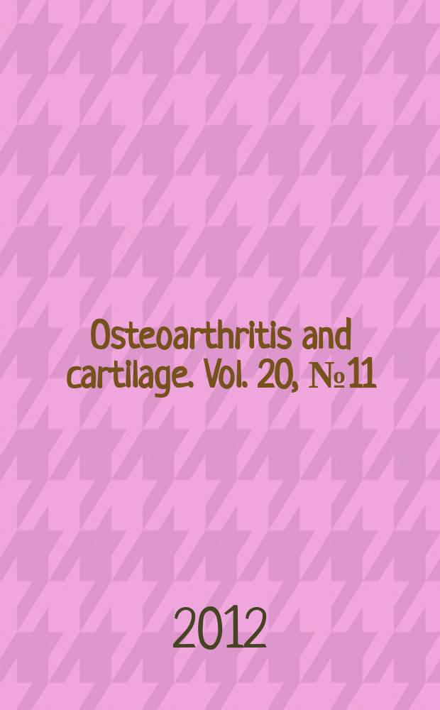 Osteoarthritis and cartilage. Vol. 20, № 11