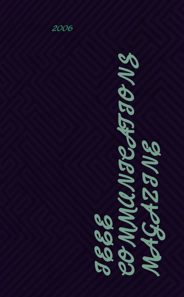IEEE communications magazine : A publ. of the IEEE communications soc. Vol.44, №3
