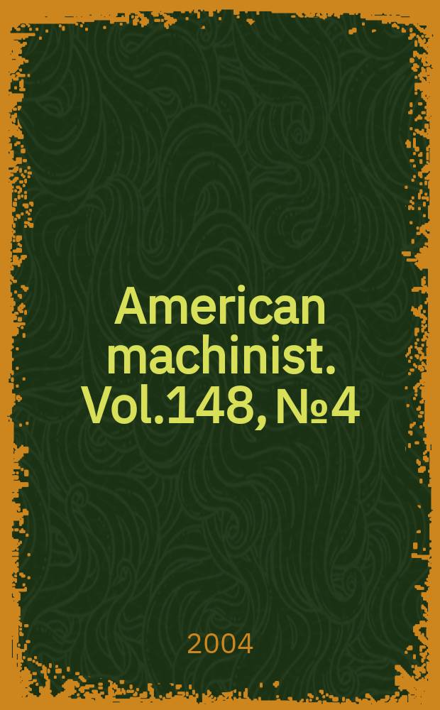 American machinist. Vol.148, №4