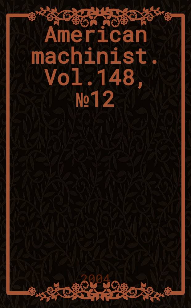American machinist. Vol.148, №12