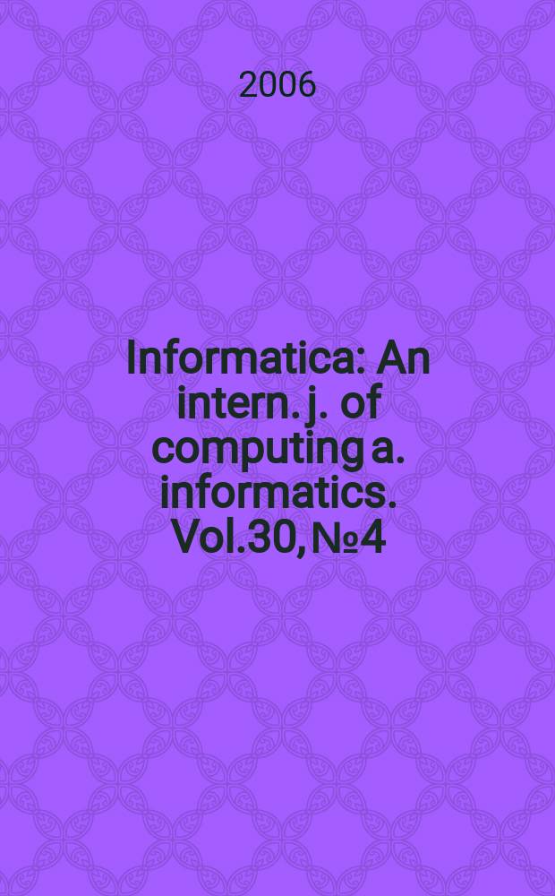 Informatica : An intern. j. of computing a. informatics. Vol.30, №4 : Developing creativity and broad mental outlook in the information society