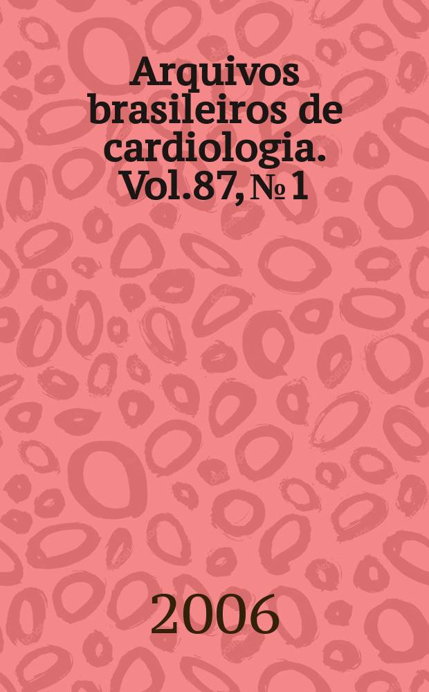 Arquivos brasileiros de cardiologia. Vol.87, №1