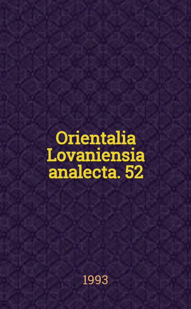 Orientalia Lovaniensia analecta. 52 : Miscellanea Arabica et Islamica = Разное об арабах и исламе
