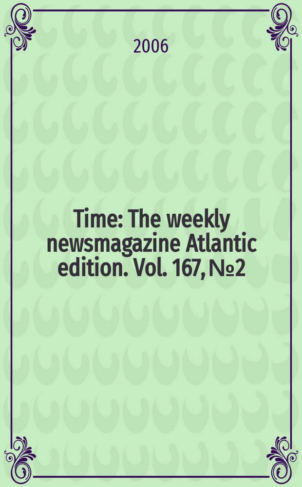 Time : The weekly newsmagazine Atlantic edition. Vol. 167, № 2