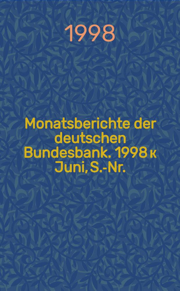 Monatsberichte der deutschen Bundesbank. 1998 к Juni, [S.-Nr.] : Festakt Füngzig Jahre Deutche Mark
