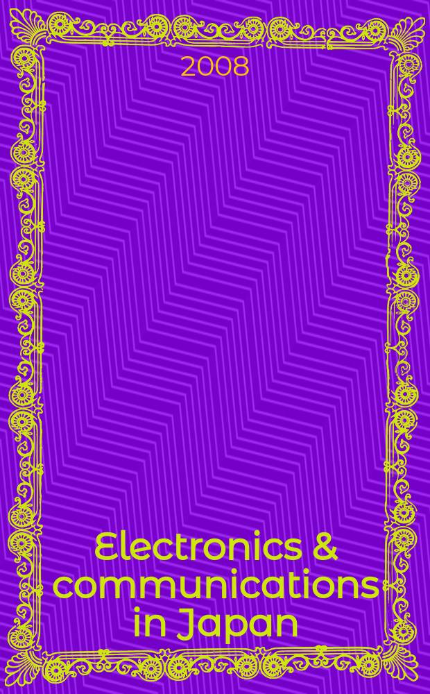 Electronics & communications in Japan : A transl. of Denshi Tsushin Gakkai Ronbunshi (Transactions of the Inst. of electronics a. communication engineers of Japan). Vol. 91, № 7