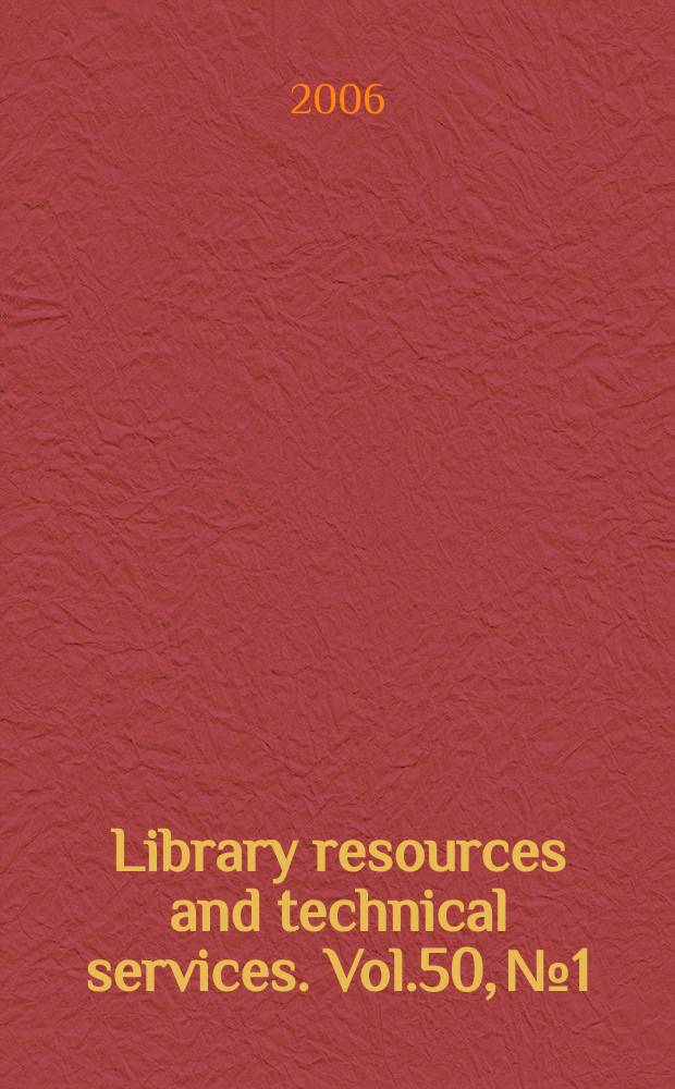 Library resources and technical services. Vol.50, № 1