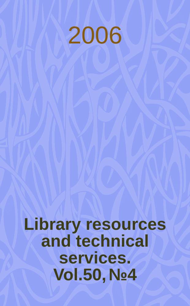 Library resources and technical services. Vol.50, № 4
