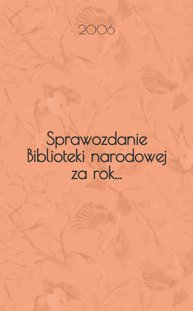 Sprawozdanie Biblioteki narodowej za rok..
