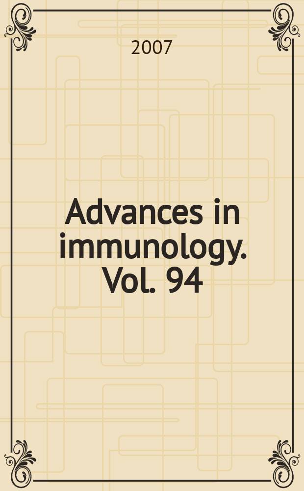 Advances in immunology. Vol. 94 : AID for immunoglobulin diversity