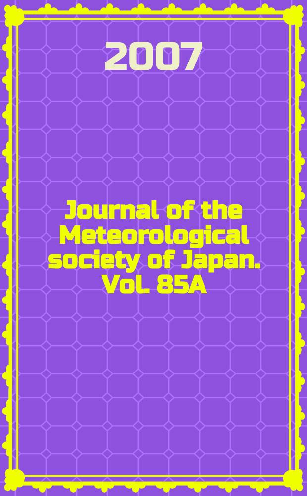 Journal of the Meteorological society of Japan. Vol. 85A : Special Issue on coordinated enhanced observing period (GEOP)