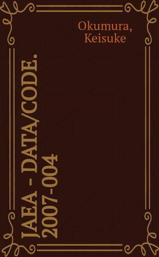 JAEA - Data/code. 2007-004 : SRAC 2006