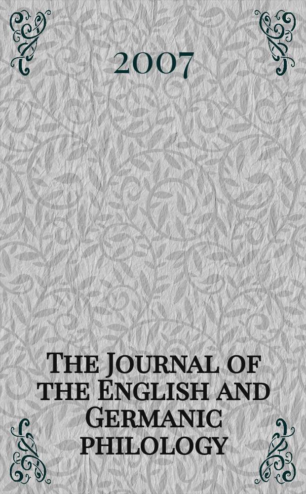 The Journal of the English and Germanic philology : Publ quarerly by the Univ. of Illinois. Vol. 106, N 2 : Master narratives of the Middle Ages = Мастера повествования Средневековья