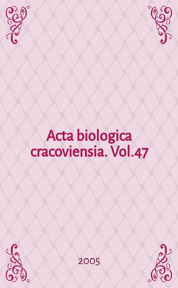 Acta biologica cracoviensia. Vol.47/2