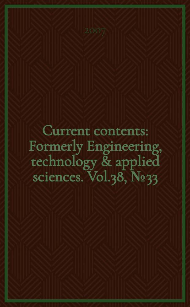 Current contents : Formerly Engineering, technology & applied sciences. Vol.38, №33