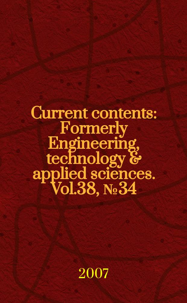 Current contents : Formerly Engineering, technology & applied sciences. Vol.38, №34
