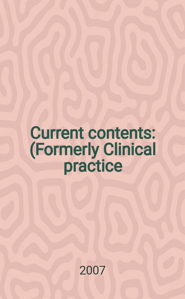Current contents : (Formerly Clinical practice). Vol.35, №17