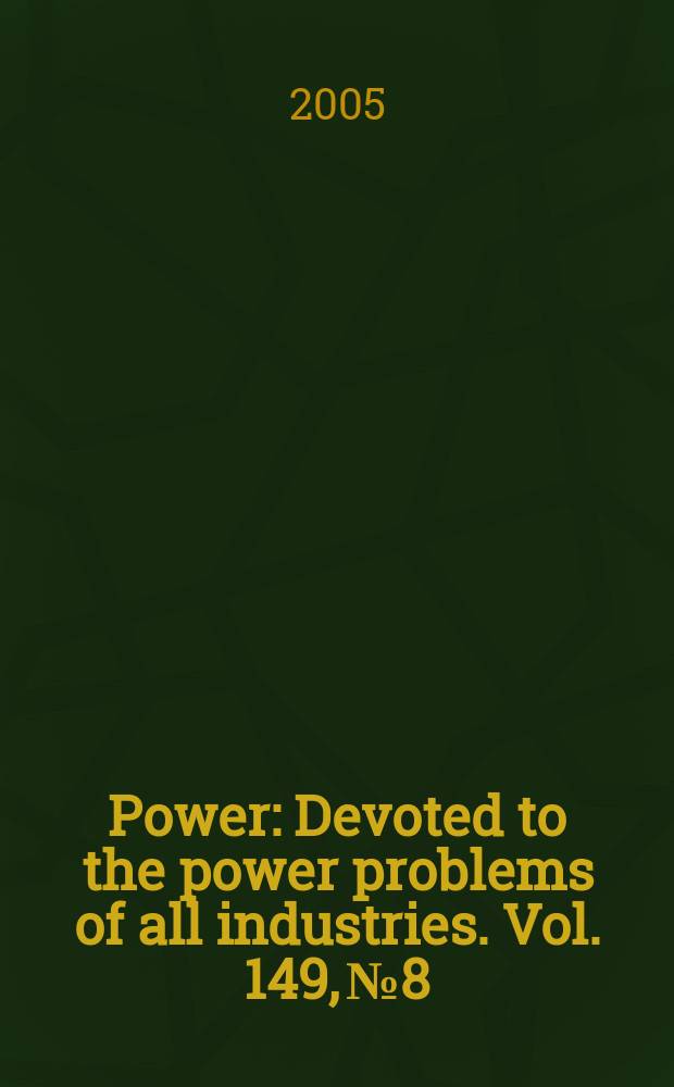 Power : Devoted to the power problems of all industries. Vol. 149, № 8