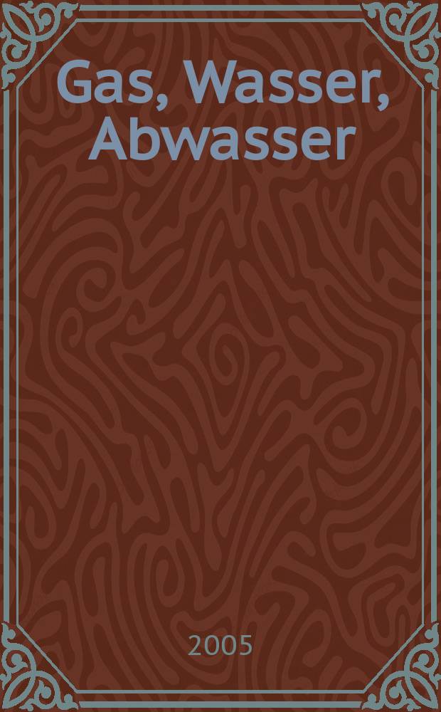 Gas, Wasser, Abwasser : Schweizerische Zeitschrift für Gasversorgung und Siedlungswasserwirtschaft. Jg.85, 2005, Указатель