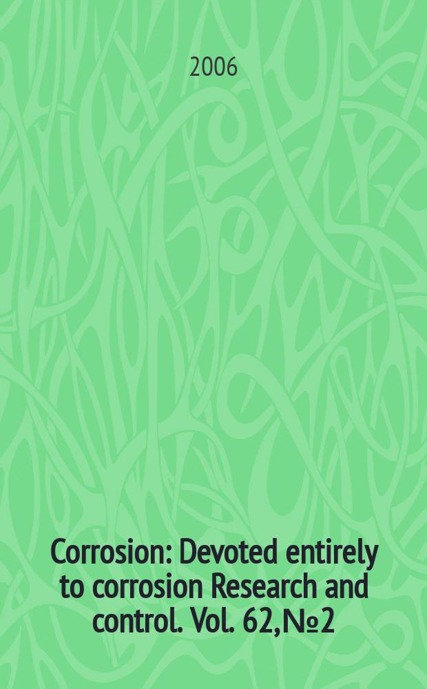 Corrosion : Devoted entirely to corrosion Research and control. Vol. 62, № 2