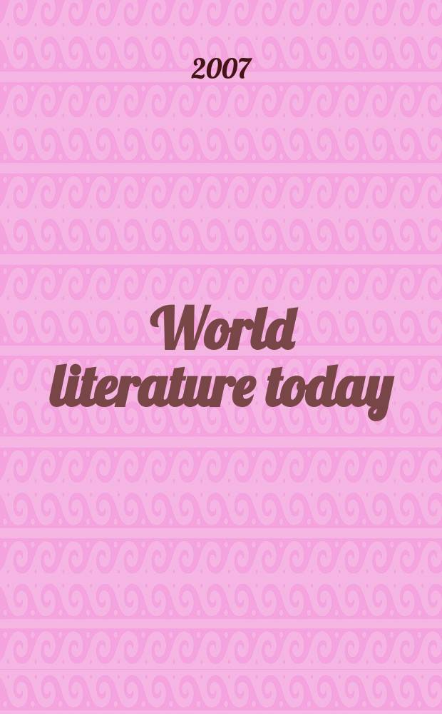 World literature today : Formerly Books abroad A literary quarterly of the Univ. of Oklahoma, Founded 1927. Vol.81, №3