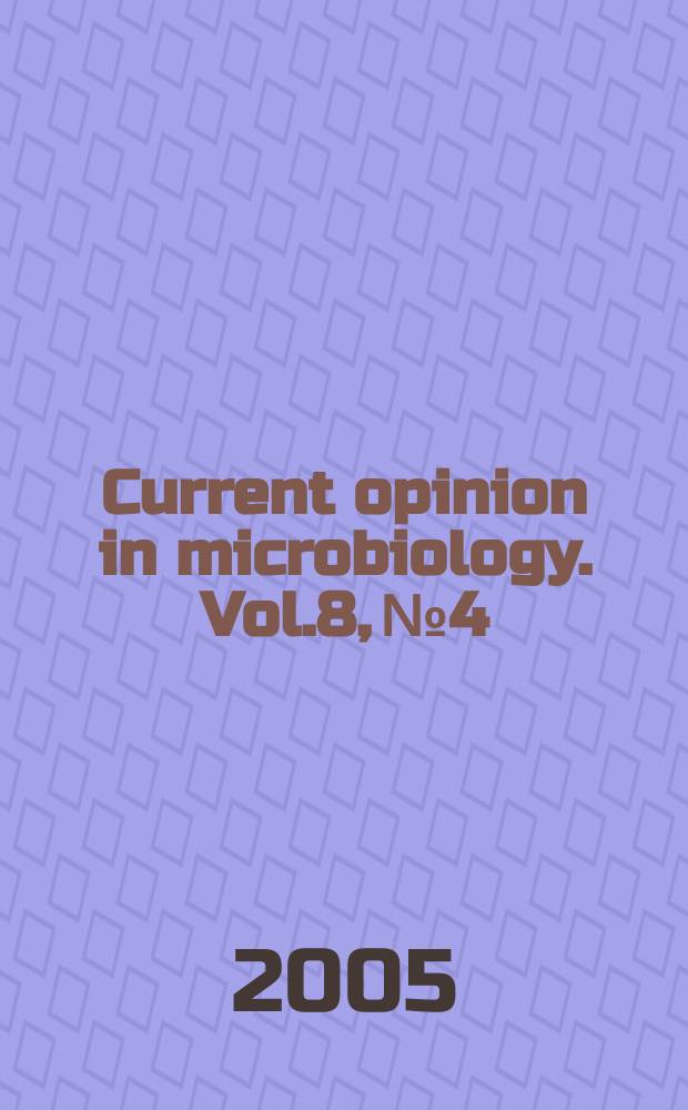 Current opinion in microbiology. Vol.8, № 4