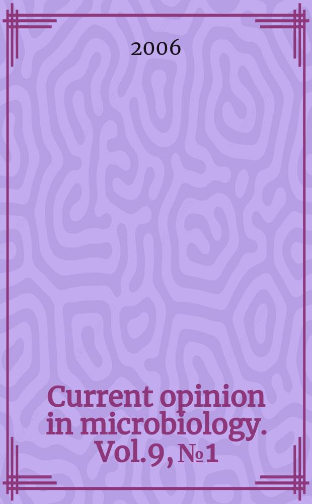 Current opinion in microbiology. Vol.9, № 1