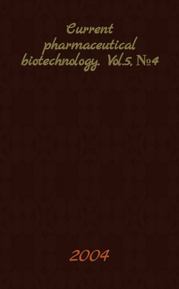 Current pharmaceutical biotechnology. Vol.5, №4