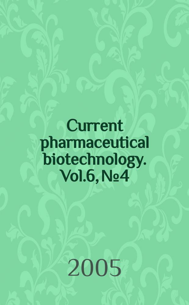 Current pharmaceutical biotechnology. Vol.6, №4