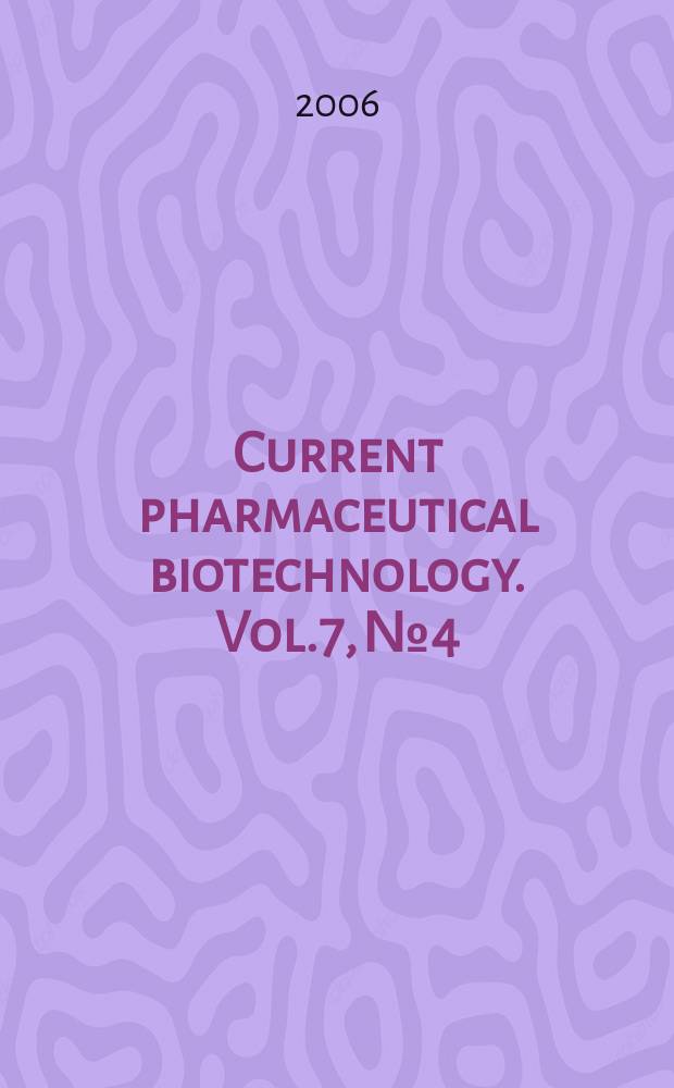 Current pharmaceutical biotechnology. Vol.7, №4