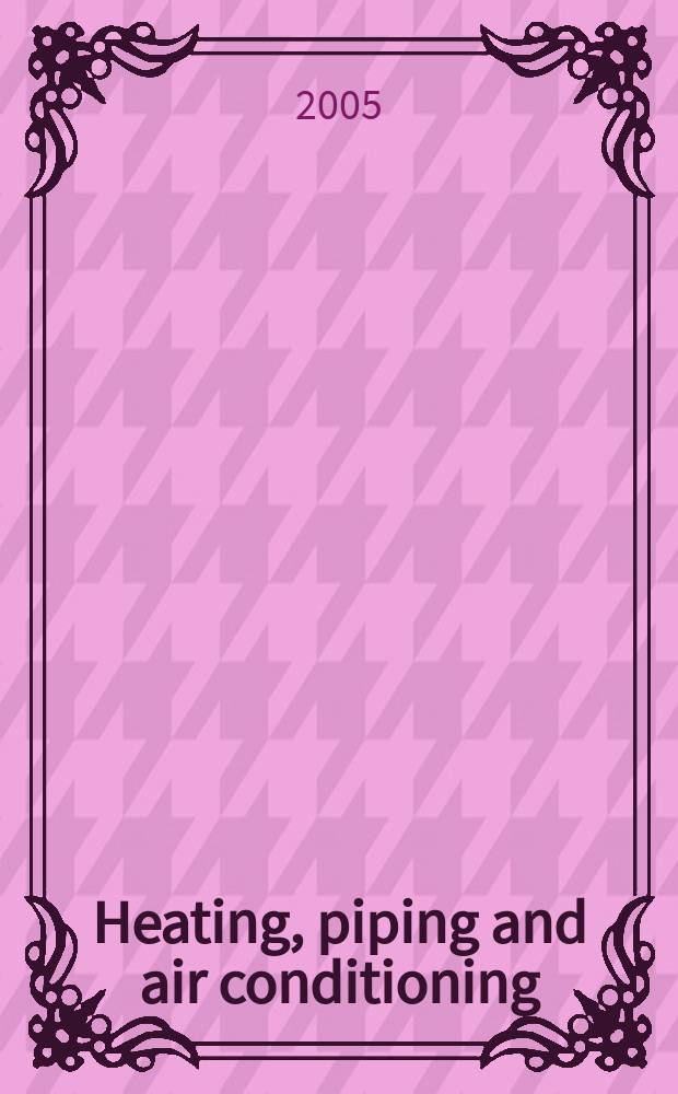 Heating, piping and air conditioning : Publ. monthly. Vol. 77, № 8