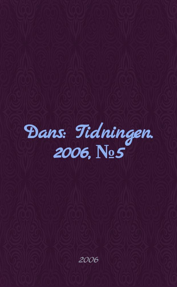 Dans : Tidningen. 2006, № 5