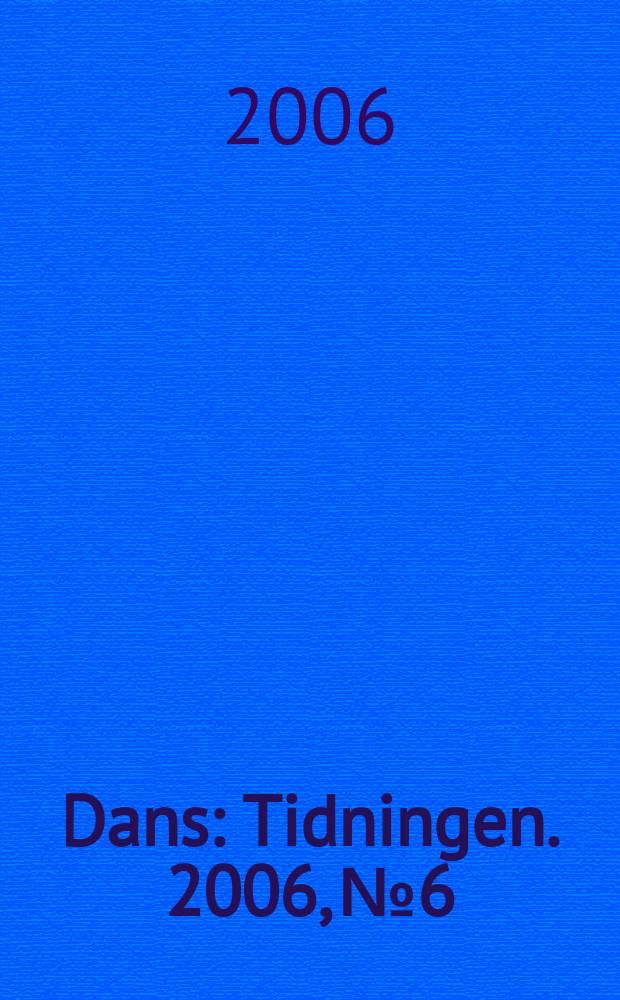 Dans : Tidningen. 2006, № 6
