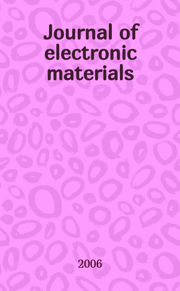 Journal of electronic materials : A publ. of the Metallurgical soc. of AIME. Vol. 35, № 1