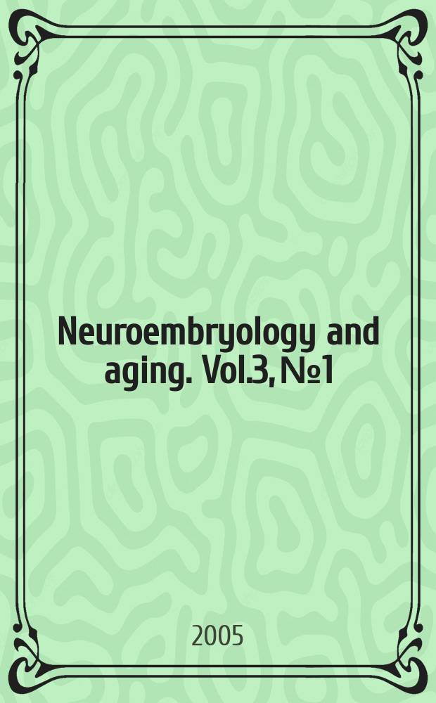 Neuroembryology and aging. Vol.3, №1 : 2004/2005