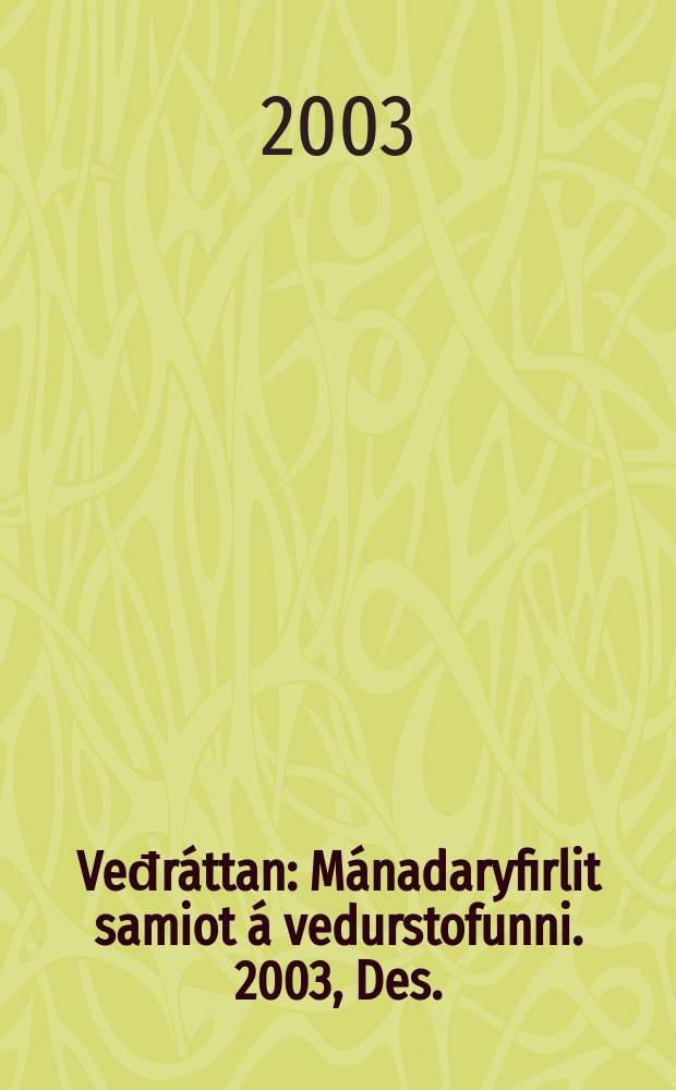 Veđráttan : Mánadaryfirlit samiot á vedurstofunni. 2003, Des.