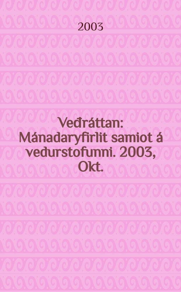 Veđráttan : Mánadaryfirlit samiot á vedurstofunni. 2003, Okt.