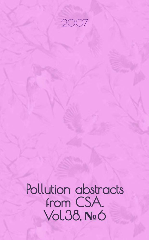 Pollution abstracts from CSA. Vol.38, №6