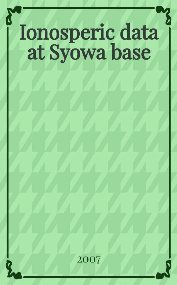 Ionosperic data at Syowa base (Antarctica). 71 : Jan./Dec. 2004