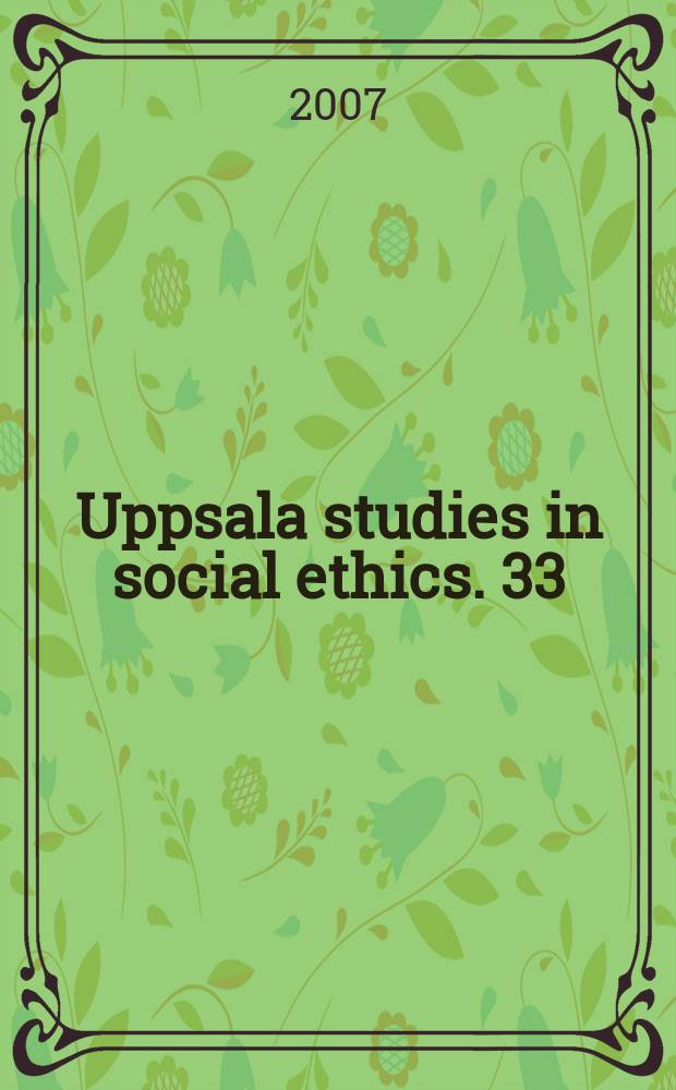 Uppsala studies in social ethics. 33 : Sustainable development and global ethics = Устойчивое развитие и глобальная этика