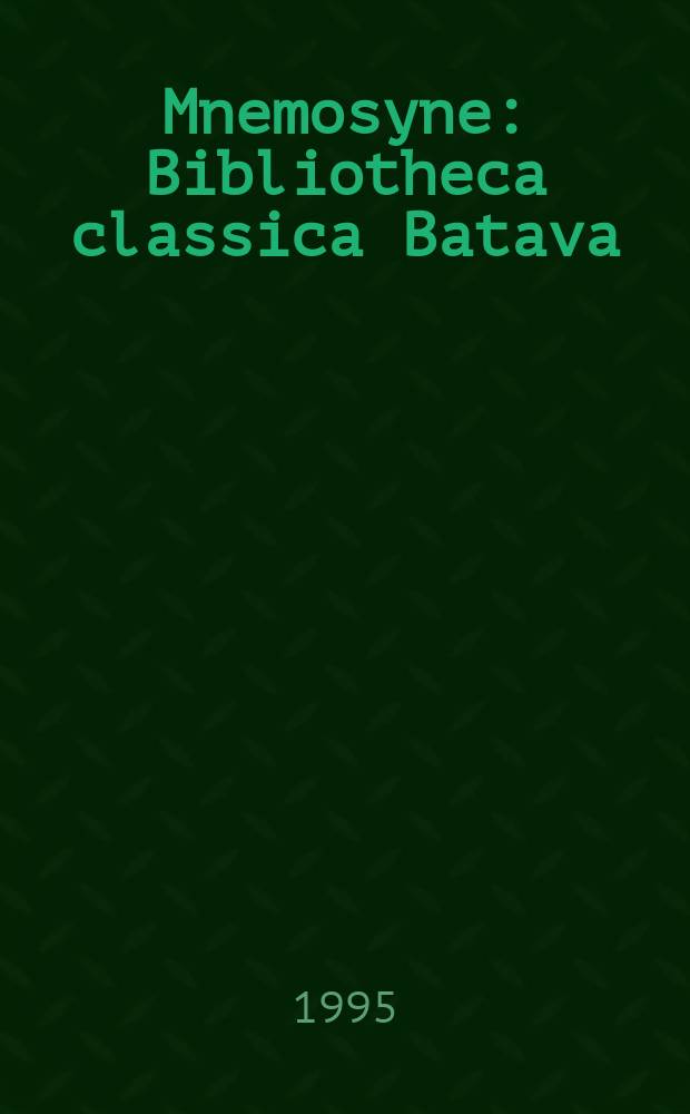 Mnemosyne : Bibliotheca classica Batava : The Gorgon's severed head = Отрубленная голова Горгоны.Алцеста,Электра и Финикиянки